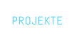 PROJEKTE